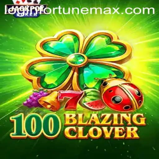 Explore the Thrilling World of 100BlazingClover and Fortunemax Login
